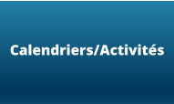 Calendriers/Activités