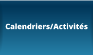 Calendriers/Activités